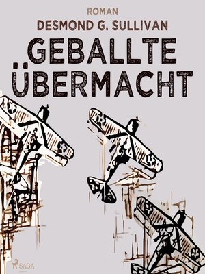 cover image of Geballte Übermacht--Fliegergeschichten 9 (Ungekürzt)